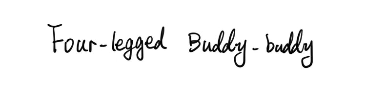 four-legged buddy-buddy